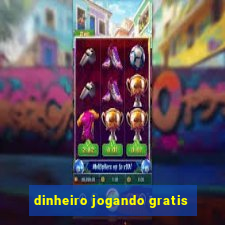 dinheiro jogando gratis